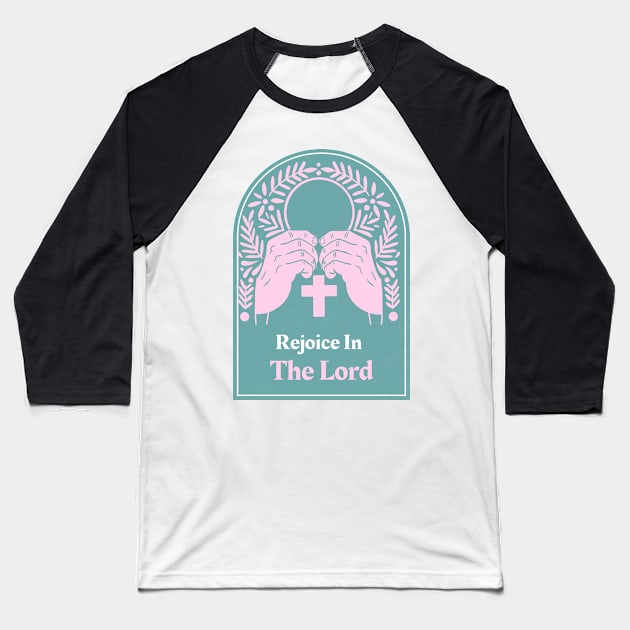 Christian Apparel -Rejoice In The Lord Baseball T-Shirt by Kitty's Teez